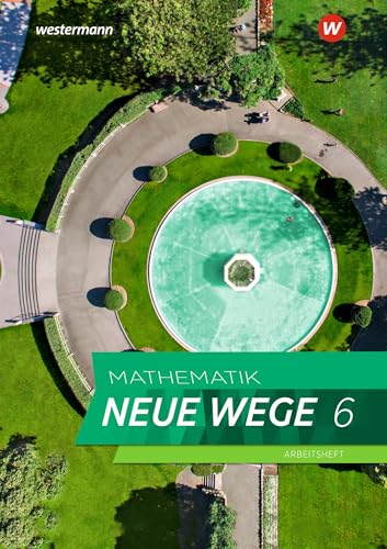 Mathematik Neue Wege SI - Ausgabe 2019 für Nordrhein-Westfalen und Schleswig-Holstein G9: Arbeitsheft 6 mit Lösungen: Sekundarstufe 1 - Ausgabe 2019 Mathematik Neue Wege SI - Ausgabe 2019 für Nordrhein-Westfalen und Schleswig-Holstein G9: Arbeitsheft 6 mit Lösungen: Sekundarstufe 1 - Ausgabe 2019