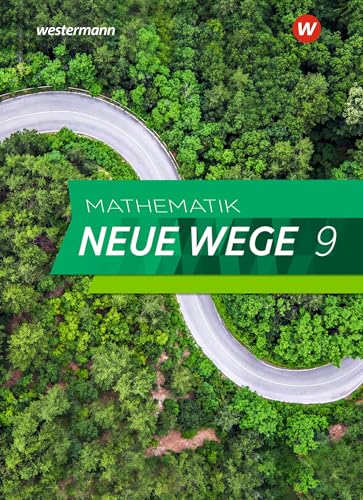Mathematik Neue Wege SI - Ausgabe 2019 für Nordrhein-Westfalen und Schleswig-Holstein G9: Schulbuch 9: Ausgabe 2019 - Sekundarstufe 1 Mathematik Neue Wege SI - Ausgabe 2019 für Nordrhein-Westfalen und Schleswig-Holstein G9: Schulbuch 9: Ausgabe 2019 - Sekundarstufe 1