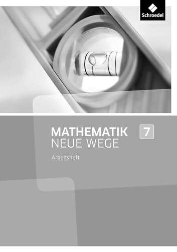 Mathematik Neue Wege SI - Ausgabe 2013 für Nordrhein-Westfalen, Hamburg und Bremen G8: Lösungen Arbeitsheft 7: Sekundarstufe 1 - Ausgabe 2013 Mathematik Neue Wege SI - Ausgabe 2013 für Nordrhein-Westfalen, Hamburg und Bremen G8: Lösungen Arbeitsheft 7: Sekundarstufe 1 - Ausgabe 2013