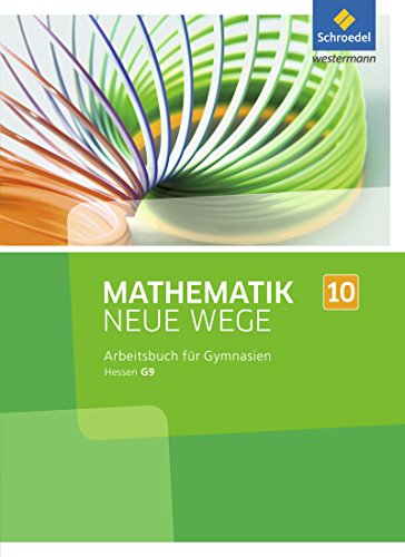 Mathematik Neue Wege SI - Ausgabe 2013 für Hessen G9: Arbeitsbuch 10
