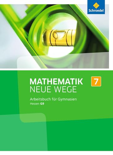 Mathematik Neue Wege SI - Ausgabe 2013 für Hessen G9: Arbeitsbuch 7