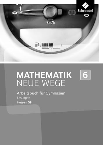Mathematik Neue Wege SI - Ausgabe 2013 für Hessen G9: Lösungen 6 Mathematik Neue Wege SI - Ausgabe 2013 für Hessen G9: Lösungen 6 von Schroedel Verlag GmbH