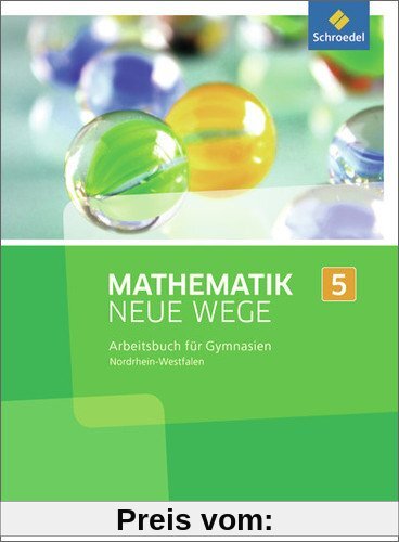 Mathematik Neue Wege SI - Ausgabe 2013 für Nordrhein-Westfalen: Arbeitsbuch 5