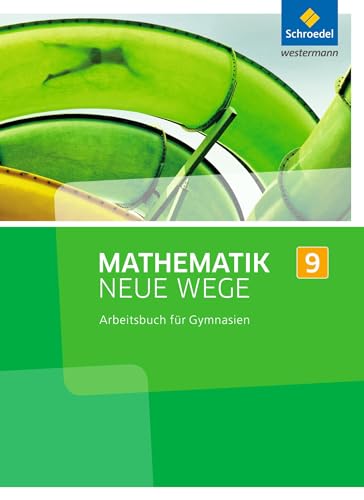Mathematik Neue Wege SI - Ausgabe 2013 für Nordrhein-Westfalen, Hamburg und Bremen G8: Arbeitsbuch 9