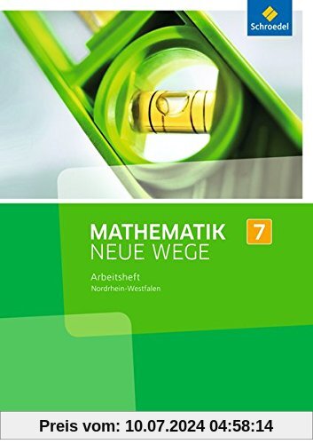 Mathematik Neue Wege SI - Ausgabe 2013 für Nordrhein-Westfalen: Arbeitsheft 7