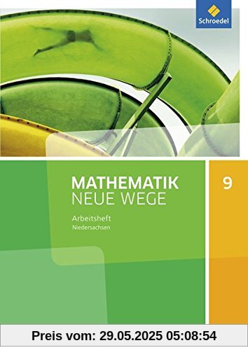 Mathematik Neue Wege SI - Ausgabe 2015 G9 für Niedersachsen: Arbeitsheft 9 Mathematik Neue Wege SI - Ausgabe 2015 G9 für Niedersachsen: Arbeitsheft 9