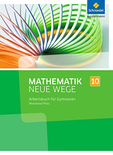 Mathematik Neue Wege SI - Ausgabe 2016 für Rheinland-Pfalz: Arbeitsbuch 10