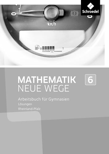 Mathematik Neue Wege SI - Ausgabe 2016 für Rheinland-Pfalz: Lösungen 6: Sekundarstufe 1 - Ausgabe 2016 Mathematik Neue Wege SI - Ausgabe 2016 für Rheinland-Pfalz: Lösungen 6: Sekundarstufe 1 - Ausgabe 2016