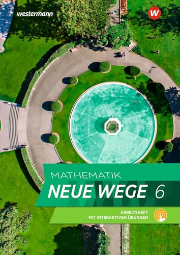 Mathematik Neue Wege SI - Ausgabe 2019 für Nordrhein-Westfalen und Schleswig-Holstein G9: Arbeitsheft 6 mit interaktiven Übungen: Sekundarstufe 1 - Ausgabe 2019 Mathematik Neue Wege SI - Ausgabe 2019 für Nordrhein-Westfalen und Schleswig-Holstein G9: Arbeitsheft 6 mit interaktiven Übungen: Sekundarstufe 1 - Ausgabe 2019