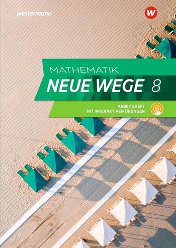 Mathematik Neue Wege SI - Ausgabe 2019 für Nordrhein-Westfalen und Schleswig-Holstein G9: Arbeitsheft 8 mit Lösungen und interaktiven Übungen: Sekundarstufe 1 - Ausgabe 2019 Mathematik Neue Wege SI - Ausgabe 2019 für Nordrhein-Westfalen und Schleswig-Holstein G9: Arbeitsheft 8 mit Lösungen und interaktiven Übungen: Sekundarstufe 1 - Ausgabe 2019