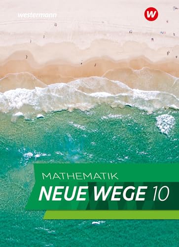 Mathematik Neue Wege SI - Ausgabe 2019 für Nordrhein-Westfalen und Schleswig-Holstein G9: Schulbuch 10: Sekundarstufe 1 - Ausgabe 2019