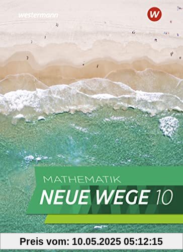 Mathematik Neue Wege SI - Ausgabe 2019 für Nordrhein-Westfalen und Schleswig-Holstein G9: Schülerband 10: Sekundarstufe 1 - Ausgabe 2019