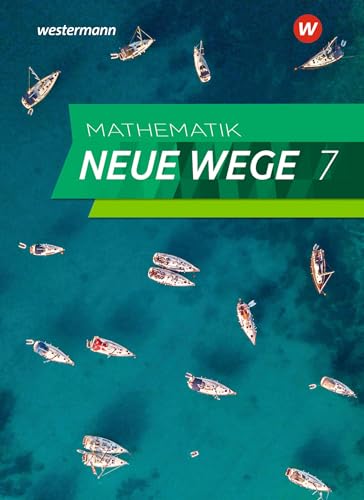 Mathematik Neue Wege SI - Ausgabe 2019 für Nordrhein-Westfalen und Schleswig-Holstein G9: Schulbuch 7 Mathematik Neue Wege SI - Ausgabe 2019 für Nordrhein-Westfalen und Schleswig-Holstein G9: Schulbuch 7