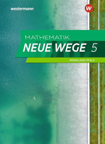 Mathematik Neue Wege SI - Ausgabe 2022 für Rheinland-Pfalz: Schulbuch 5: Sekundarstufe 1 - Ausgabe 2022 Mathematik Neue Wege SI - Ausgabe 2022 für Rheinland-Pfalz: Schulbuch 5: Sekundarstufe 1 - Ausgabe 2022