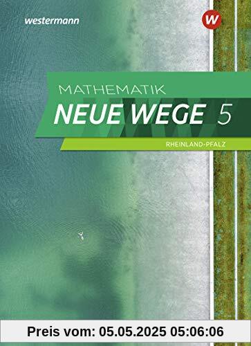Mathematik Neue Wege SI - Ausgabe 2022 für Rheinland-Pfalz: Schülerband 5: Sekundarstufe 1 - Ausgabe 2022 Mathematik Neue Wege SI - Ausgabe 2022 für Rheinland-Pfalz: Schülerband 5: Sekundarstufe 1 - Ausgabe 2022