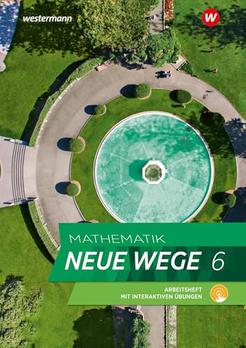 Mathematik Neue Wege SI - Ausgabe 2023 G9 für Niedersachsen: Arbeitsheft 6 mit Lösungen und interaktiven Übungen (Mathematik Neue Wege SI: Ausgabe 2023 für Niedersachsen) von Westermann Schulbuchverlag