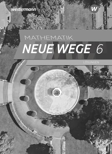 Mathematik Neue Wege SI - Ausgabe 2023 G9 für Niedersachsen: Lösungen 6 (Mathematik Neue Wege SI: Ausgabe 2023 für Niedersachsen) von Westermann Schulbuchverlag