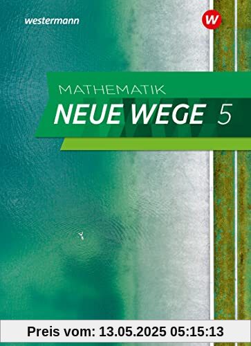 Mathematik Neue Wege SI - Ausgabe 2023 G9 für Niedersachsen: Schülerband 5: Sekundarstufe 1 - Ausgabe 2023 (Mathematik Neue Wege SI: Ausgabe 2023 für Niedersachsen)