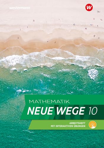 Mathematik Neue Wege SI - Ausgabe 2023 für Hamburg: Arbeitsheft 10 mit Lösungen und interaktiven Übungen: Sekundarstufe 1 - Ausgabe 2023 (Mathematik Neue Wege SI: Ausgabe 2023 für Hamburg und Bremen) von Westermann Schulbuchverlag