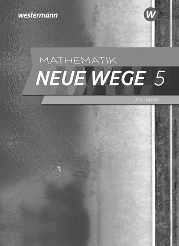 Mathematik Neue Wege SI - Ausgabe 2023 für Hamburg: Lösungen 5: Sekundarstufe 1 - Ausgabe 2023 (Mathematik Neue Wege SI: Ausgabe 2023 für Hamburg und Bremen)