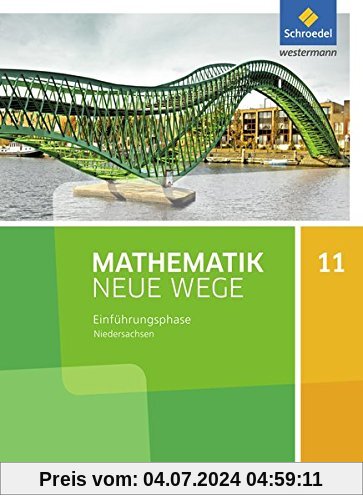 Mathematik Neue Wege SII - Ausgabe 2017 für Niedersachsen: Einführungsphase: Arbeitsbuch