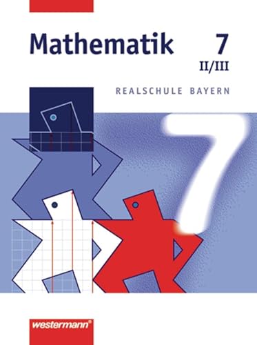 Mathematik Realschule Bayern: Mathematik - Ausgabe 2001 für Realschulen in Bayern: Schülerband 7 WPF II/III von Westermann Schulbuchverlag