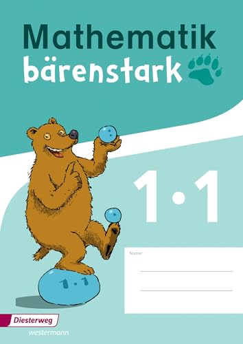 Mathematik bärenstark - Ausgabe 2017: Trainingsheft 1X1 (Mathematik bärenstark: Mathe-Trainingshefte für die Klassen 1 - 4: Ausgabe 2017) Mathematik bärenstark - Ausgabe 2017: Trainingsheft 1X1 (Mathematik bärenstark: Mathe-Trainingshefte für die Klassen 1 - 4: Ausgabe 2017)