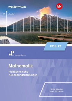 Mathematik für Fachoberschulen und Berufsoberschulen. Klasse 12. Schülerband von Bildungsverlag EINS