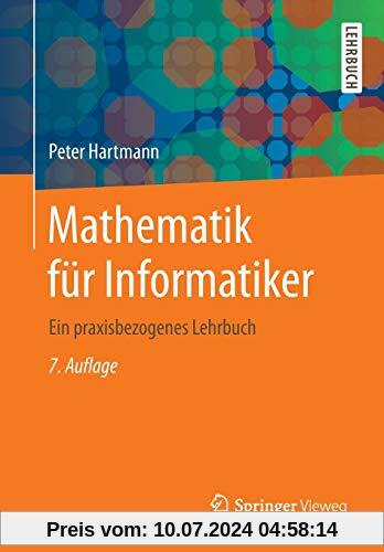 Mathematik für Informatiker: Ein praxisbezogenes Lehrbuch