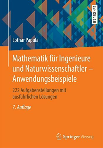 Mathematik für Ingenieure und Naturwissenschaftler - Anwendungsbeispiele: 222 Aufgabenstellung...