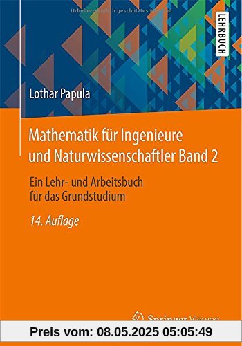 Mathematik für Ingenieure und Naturwissenschaftler Band 2: Ein Lehr- und Arbeitsbuch für das Grundstudium