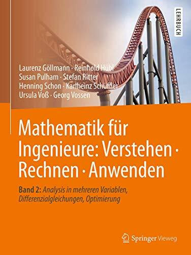 Mathematik für Ingenieure: Verstehen – Rechnen – Anwenden: Band 2: Analysis in mehreren Variab...