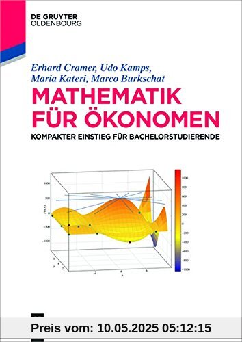 Mathematik für Ökonomen: Kompakter Einstieg für Bachelorstudierende (De Gruyter Studium)