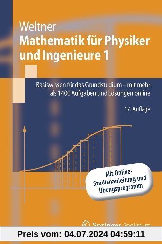 Mathematik für Physiker und Ingenieure 1: Basiswissen für das Grundstudium - mit mehr als 1400 Aufgaben und Lösungen online (Springer-Lehrbuch)
