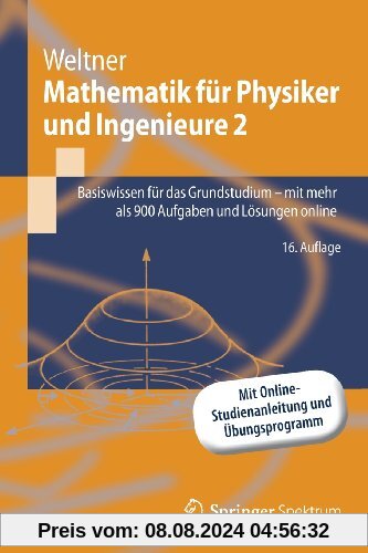 Mathematik für Physiker und Ingenieure 2: Basiswissen für das Grundstudium - mit mehr als 900 Aufgaben und Lösungen online (Springer-Lehrbuch)