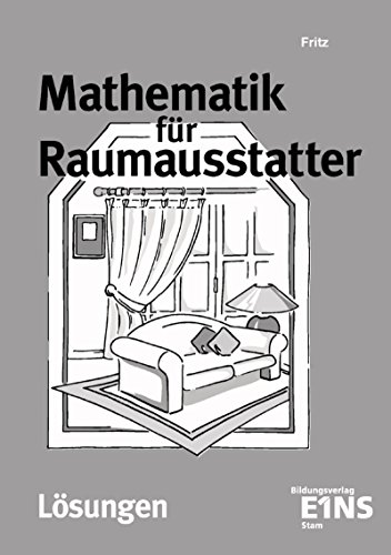 Mathematik für Raumausstatter: Ausgabe für Raumausstatter / Lösungen (Mathematik: Ausgabe für Raumausstatter) von Westermann Berufliche Bildung