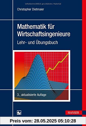 Mathematik für Wirtschaftsingenieure: Lehr- und Übungsbuch