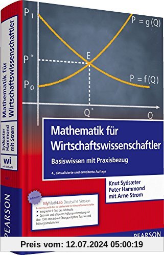 Mathematik für Wirtschaftswissenschaftler: Basiswissen mit Praxisbezug (inkl. E-Learning MyMathLab Deutsche Version und E-Text (Pearson Studium - Economic BWL)