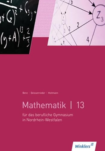Mathematik für berufliche Gymnasien - Nordrhein-Westfalen: Mathematik 13: Schülerband