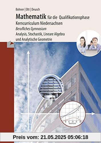 Mathematik für das berufliche Gymnasium - Qualifikationsphase: Wirtschaft und Verwaltung - Gesundheit und Soziales (Niedersachsen)