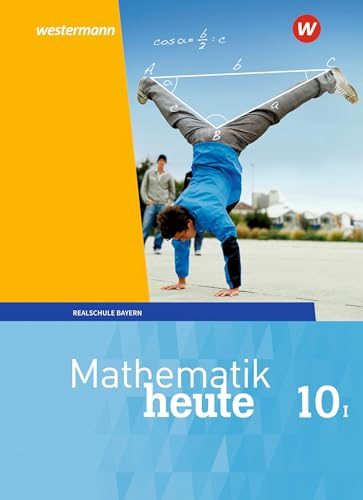 Mathematik heute - Ausgabe 2017 für Bayern: Schülerband 10 WPF I von Schroedel