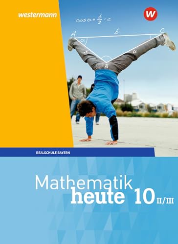 Mathematik heute - Ausgabe 2017 für Bayern: Schülerband 10 WPF II/III von Schroedel