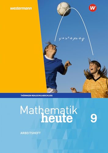 Mathematik heute - Ausgabe 2018 für Thüringen: Arbeitsheft mit Lösungen 9 Realschulbildungsgang von Westermann