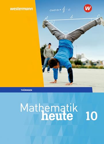 Mathematik heute - Ausgabe 2018 für Thüringen: Schülerband 10 von Westermann Bildungsmedien Verlag GmbH