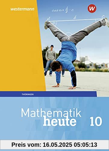 Mathematik heute / Mathematik heute - Ausgabe 2018 für Thüringen: Ausgabe 2018 für Thüringen / Schülerband 10
