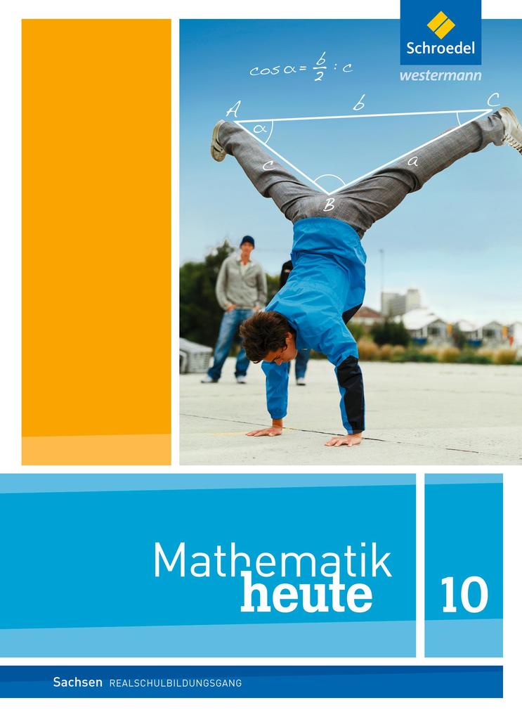 Mathematik heute 10. Schülerband. Realschulbildungsgang. Sachsen von Schroedel Verlag GmbH