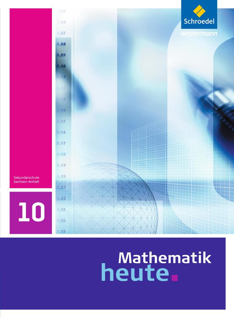 Mathematik heute 10. Schülerband. Sachsen-Anhalt von Schroedel Verlag GmbH