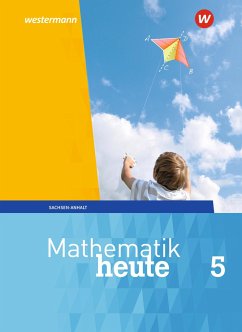 Mathematik heute 5. Schülerband. Sachsen-Anhalt von Westermann Bildungsmedien