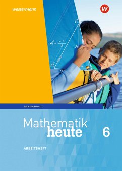 Mathematik heute 6. Arbeitsheft mit Lösungen. Sachsen-Anhalt von Westermann Bildungsmedien