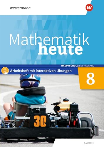 Mathematik heute 8. Arbeitsheft mit interaktiven Übungen. Hauptschulbildungsgang. Für Sachsen: Ausgabe 2020